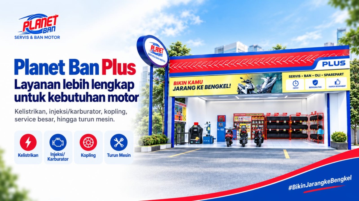 Planet Ban Plus Kini Hadir Lebih Dari Sekadar Ban dan Servis Rutin